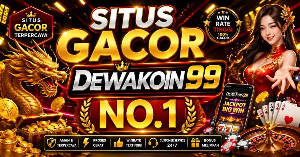 situs gacor dewakoin99 no.1 Resmi 2026