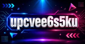 Upcvee6s5ku Revealed: Everything You Need to Know